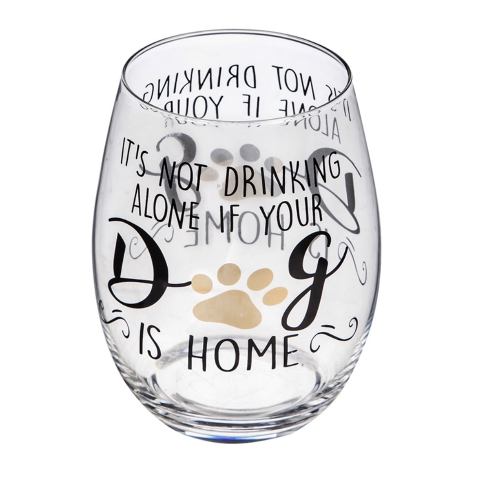 Evergreen I Stemless Wine Glass I It's Not Drinking Alone If Your Dog Is Home